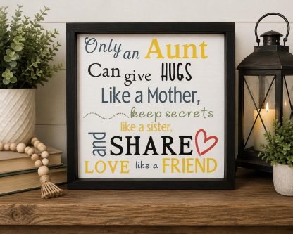 Only an Aunt Sign - Hand-Painted Pine Wood Wall Art - 13x13 in – hand-painted pine wood sign by Brown Fox Artistry