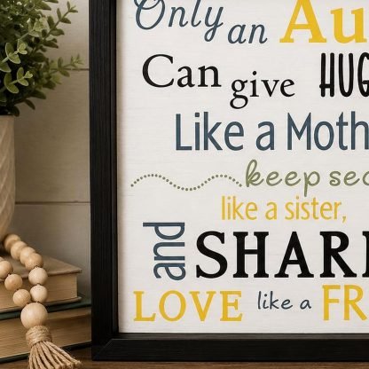 Only an Aunt Sign - Hand-Painted Pine Wood Wall Art - 13x13 in – pine wood sign detail, Brown Fox Artistry