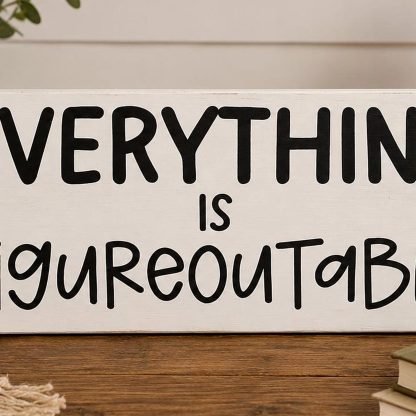 Everything is Figureoutable Sign - Hand-Painted Pine Wood Wall Art - 13x6 in – pine wood sign detail, Brown Fox Artistry