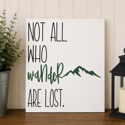 Not All Who Wander Are Lost Sign - Hand-Painted Pine Wood Wall Art - 12x16 in – pine wood sign detail, Brown Fox Artistry